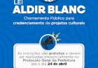 Edital para financiamento de projetos culturais com recursos da Lei Aldir Blanc já está aberto