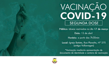 VACINAÇÃO COVID-19 :  2ª DOSE EM IDOSOS COM MAIS DE 77 ANOS SERÁ DIA 15 DE ABRIL