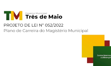O QUE DIZ PROJETO DE LEI Nº 052/2022 – PLANO DE CARREIRA DO MAGISTÉRIO