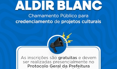 Edital para financiamento de projetos culturais com recursos da Lei Aldir Blanc já está aberto