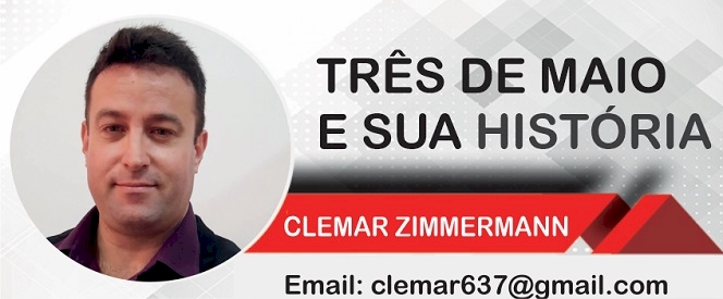 Três de Maio e Sua História - Frederico Willig